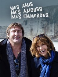 Mes amis, mes amours, mes emmerdes Saison 4 en streaming