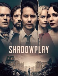 Shadowplay Saison 1 en streaming