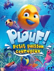 Plouf ! Petit poisson courageux